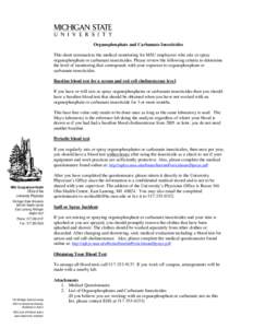 Organophosphate and Carbamate Insecticides This sheet summarizes the medical monitoring for MSU employees who mix or spray organophosphate or carbamate insecticides. Please review the following criteria to determine the 