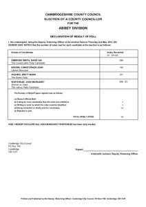 CAMBRIDGESHIRE COUNTY COUNCIL ELECTION OF A COUNTY COUNCILLOR FOR THE ABBEY DIVISION DECLARATION OF RESULT OF POLL