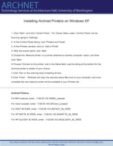 ARCHNET  Technology Services at Architecture Hall, University of Washington Installing Archnet Printers on Windows XP