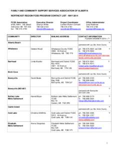 FAMILY AND COMMUNITY SUPPORT SERVICES ASSOCIATION OF ALBERTA NORTHEAST REGION FCSS PROGRAM CONTACT LIST - MAY 2014 FCSS Association #106, [removed]Street Edmonton AB T5T 2E3 fax: [removed]