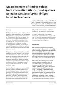 An assessment of timber values from alternative silvicultural systems tested in wet Eucalyptus obliqua forest in Tasmania U. Nyvold1*, J.K. Dawson2 and J.E. Hickey2 C, 35 Sussex Place, London, W2 2TH, UK