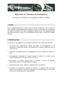 Référentiel sur l’éducation au développement du Groupe sectoriel Education au développement (GSED) d’ACODEV 1. Finalité Face à l’inégale répartition des richesses dans le monde, en particulier entre le Nor