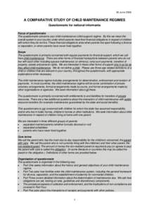 30 JuneA COMPARATIVE STUDY OF CHILD MAINTENANCE REGIMES Questionnaire for national informants Focus of questionnaire The questionnaire concerns your child maintenance (child support) regime. By this we mean the