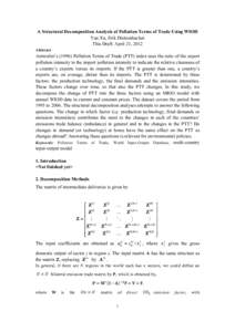 A Structural Decomposition Analysis of Pollution Terms of Trade Using WIOD Yan Xu, Erik Dietzenbacher This Draft: April 21, 2012 Abstract  Antweiler’sPollution Terms of Trade (PTT) index uses the ratio of the e