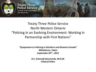 Provinces and territories of Canada / National security / Police / First Nations / Aboriginal police in Canada / Nishnawbe-Aski Police Service / Ontario / Ojibwe / Treaty Three Police Service