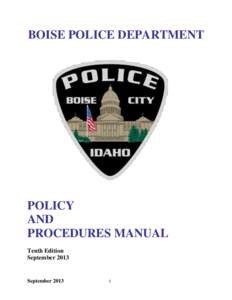 BOISE POLICE DEPARTMENT  POLICY AND PROCEDURES MANUAL Tenth Edition