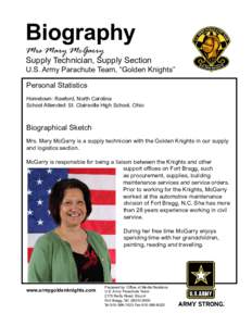 Biography Mrs Mary McGarry Supply Technician, Supply Section  U.S. Army Parachute Team, “Golden Knights”