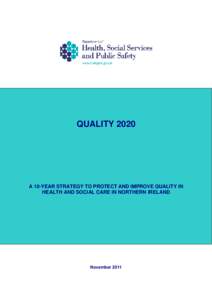 QUALITYA 10-YEAR YEAR STRATEGY TO PROTECT AND IMPROVE QUALITY IN HEALTH AND SOCIAL CARE IN NORTHERN IRELAND
