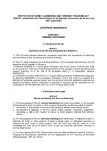 PREVENTION OF MONEY LAUNDERING AND TERRORIST FINANCING ACT (ZPPDFT, published in the Official Gazette of the Republic of Slovenia, No. 60 of 6 July 2007, page[removed]Unofficial translation) CHAPTER I