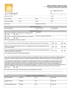 EMPLOYMENT APPLICATION AN EQUAL OPPORTUNITY EMPLOYER  ESCENA GOLF CLUB  Name (Last , First)