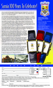 Sarnia 100 Years To Celebrate! Sarnia, the Imperial City and largest community on Lake Huron, has a long and distinguished history. First Nations lived, hunted and traveled there for over 10,000 years. In 796 AD an amalg