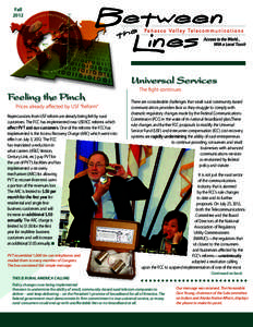 Fall 2012 Universal Services Feeling the Pinch Prices already affected by USF “Reform”