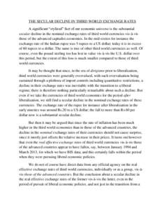 THE SECULAR DECLINE IN THIRD WORLD EXCHANGE RATES A significant “stylized” fact of our economic universe is the substantial secular decline in the nominal exchange rates of third world currencies vis-à-vis those of 