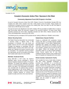 December 06, 2010  Canada’s Economic Action Plan: Success in the West Community Adjustment Fund (CAF) Projects in the West As part of Canada’s Economic Action Plan (EAP), Western Economic Diversification Canada (WD) 