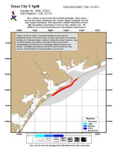 Texas City Y Spill  Estimate for: 0600, [removed]Date Prepared: 1330, [removed]NOAA/HAZMAT[removed]