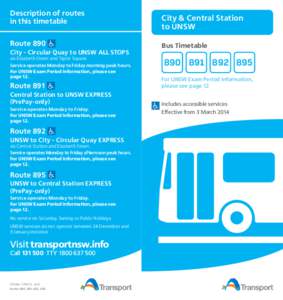 Description of routes in this timetable Route 890 City - Circular Quay to UNSW ALL STOPS via Elizabeth Street and Taylor Square.