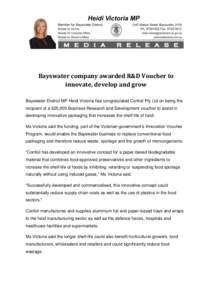 Bayswater company awarded R&D Voucher to innovate, develop and grow Bayswater District MP Heidi Victoria has congratulated Confoil Pty Ltd on being the recipient of a $25,000 Business Research and Development voucher to 