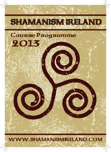 SHAMANISM IRELAND Course Programme[removed]WWW.SHAMANISMIRELAND.COM