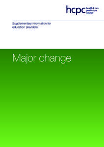 Supplementary information for education providers Major change  Contents