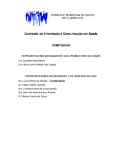 CONSELHO MUNICIPAL DE SAÚDE DE GUARULHOS Comissão de Informação e Comunicação em Saúde  COMPOSIÇÃO