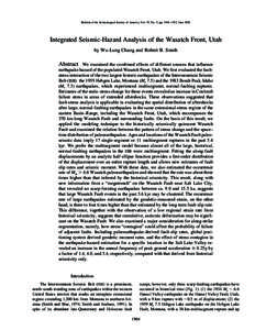 Bulletin of the Seismological Society of America, Vol. 92, No. 5, pp. 1904–1922, JuneIntegrated Seismic-Hazard Analysis of the Wasatch Front, Utah by Wu-Lung Chang and Robert B. Smith  Abstract We examined the c