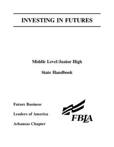 INVESTING IN FUTURES  Middle Level/Junior High State Handbook  Future Business