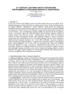 21st CENTURY LIGHTNING SAFETY FOR DEFENSE ENVIRONMENTS CONTAINING ENERGETIC SUBSTANCES. by Richard Kithil, President and Orlando Alzamora, Vice Pres. National Lightning Safety Institute (NLSI)