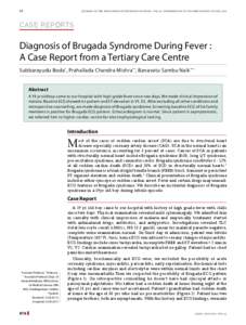 Circulatory system / Brugada syndrome / Ventricular fibrillation / Long QT syndrome / Ventricular tachycardia / Arrhythmogenic right ventricular dysplasia / Sudden cardiac death / Flecainide / Electrocardiography / Cardiac dysrhythmia / Health / Medicine