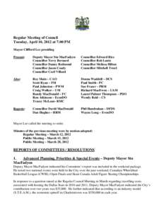 Regular Meeting of Council Tuesday, April 10, 2012 at 7:00 PM Mayor Clifford Lee presiding Present:  Deputy Mayor Stu MacFadyen