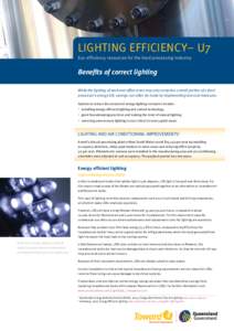 Lighting efficiency– U7 Eco-efficiency resources for the food processing industry Benefits of correct lighting While the lighting of work and office areas may only comprise a small portion of a food processor’s energ