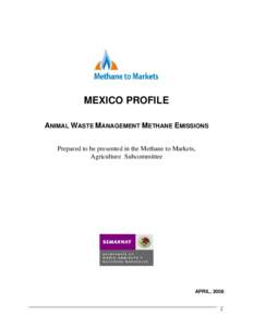 ANIMAL WASTE MANAGEMENT METHANE:  EMISSIONS MEXICO PROFILE