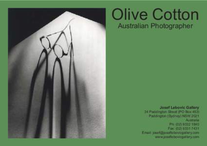 Olive Cotton Australian Photographer Josef Lebovic Gallery  34 Paddington Street (PO Box 453)