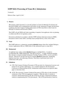 SOPP 8422: Processing of Trans-BLA Submissions Version #1 Effective Date: April 18, 2011 I. Purpose The purpose of this document is to provide guidance to Center for Biologics Evaluation and