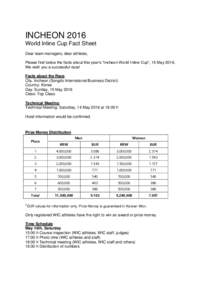 INCHEON 2016 World Inline Cup Fact Sheet Dear team managers, dear athletes, Please find below the facts about this year’s “Incheon World Inline Cup”, 15 MayWe wish you a successful race! Facts about the Race