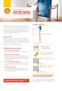 PIN-activated Shell Card  INCREASED SECURITY WITH SHELL CARD PIN WHAT YOU NEED TO KNOW