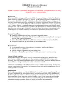 CALREUSE REMEDIATION PROGRAM PROGRAM SUMMARY NOTE: Currently the Remediation Program is oversubscribed; new applications are not being accepted for review or consideration. Background In November 2006 voters approved Pro