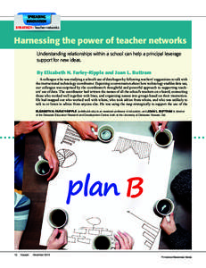 SPREADING INNOVATION sTRATeGY: Teacher networks Harnessing the power of teacher networks Understanding relationships within a school can help a principal leverage