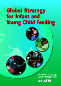Global Strategy for Infant and Young Child Feeding WORLD HEALTH ORGANIZATION
