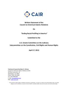 Written Statement of the Council on American-Islamic Relations On “Ending Racial Profiling in America” Submitted to the U.S. Senate Committee on the Judiciary