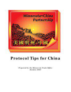 Protocol Tips for China Prepared by the Minnesota Trade Office October 2005
