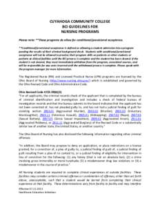 CUYAHOGA COMMUNITY COLLEGE BCI GUIDELINES FOR NURSING PROGRAMS Please note: **These programs do allow for conditional/provisional acceptance. **Conditional/provisional acceptance is defined as allowing a student admissio