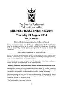 BUSINESS BULLETIN No[removed]Thursday 21 August 2014 ANNOUNCEMENTS Chamber Desk Arrangements during the Summer Recess During the summer recess from 23 August to 21 September 2014, the Chamber Desk will be open from 10.