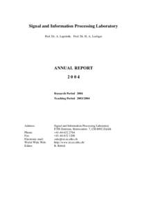 Signal and Information Processing Laboratory Prof. Dr. A. Lapidoth, Prof. Dr. H.-A. Loeliger ANNUAL REPORT 2004