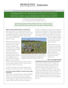 Climate Change and Agriculture Fact Sheet Series—MSU Extension Bulletin E3152 NovemberMANAGEMENT OF NITROGEN FERTILIZER TO REDUCE NITROUS OXIDE (N2O) EMISSIONS FROM FIELD CROPS Neville Millar1, Julie E. Doll1 an