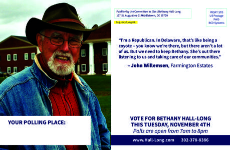 Paid for by the Committee to Elect Bethany Hall-Long 127 St. Augustine Ct Middletown, DE[removed]bug, recy’l, veg ink PRSRT STD US Postage