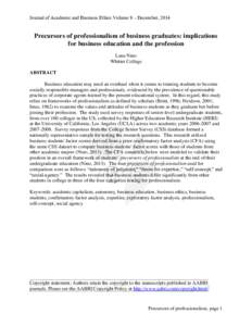 Journal of Academic and Business Ethics Volume 9 – December, 2014  Precursors of professionalism of business graduates: implications for business education and the profession Lana Nino Whitter College