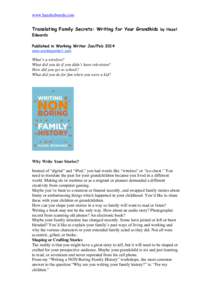 www.hazeledwards.com  Translating Family Secrets: Writing for Your Grandkids by Hazel Edwards Published in Working Writer Jan/Feb 2014 www.workingwriter1.com