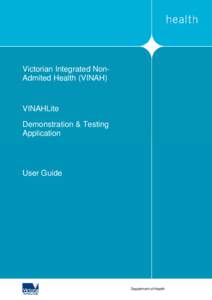 Victorian Integrated NonAdmited Health (VINAH)  VINAHLite Demonstration & Testing Application