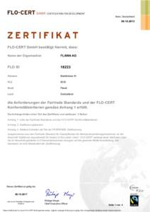 Bonn, Deutschland[removed]FLO-CERT GmbH bestätigt hiermit, dass: Name der Organisation
