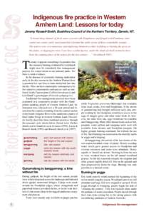 Indigenous fire practice in Western Arnhem Land: Lessons for today Jeremy Russell-Smith, Bushfires Council of the Northern Territory, Darwin, NT. “A broad deep channel of fresh water covered with Nymphaeas and fringed 